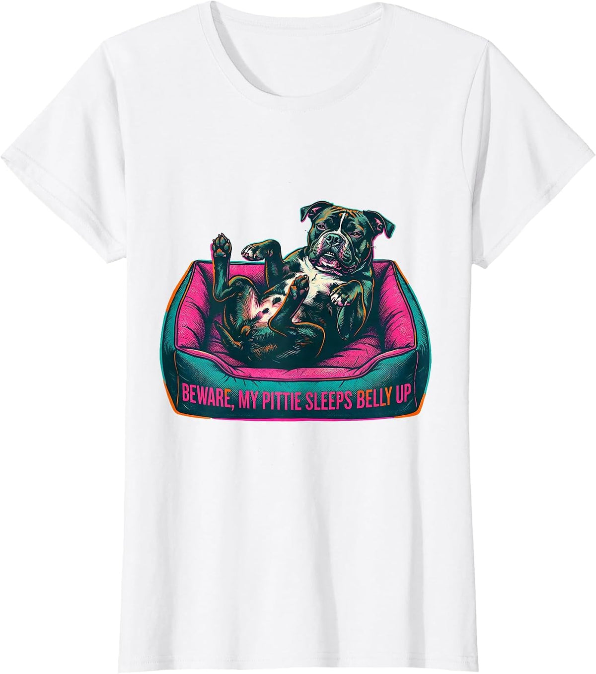 Beware, My Pittie Sleeps Belly Up Funny Pitbull Dog Mom T-Shirt - White
