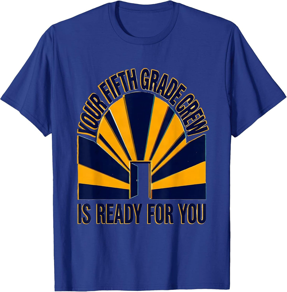 Men's Your Fifth Grade Crew Is Ready For You Motivational Staff T-Shirt - Royal Blue