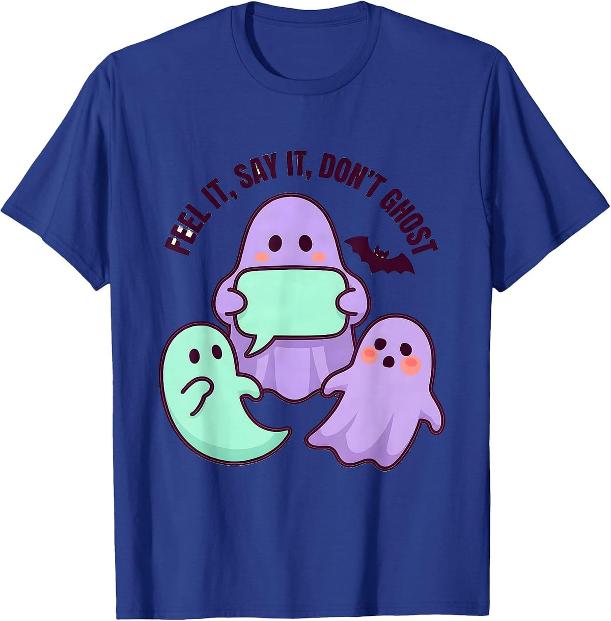 Men's Feel It, Say It, Don’t Ghost Mental Health Halloween T-Shirt - Royal Blue