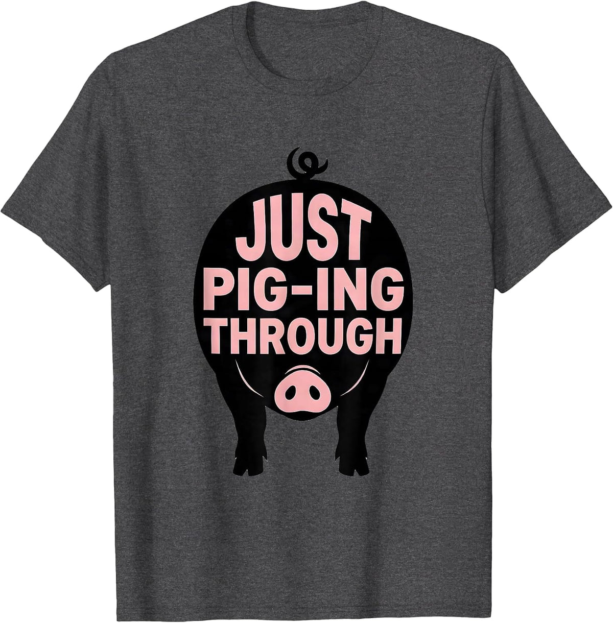 Just Pig-ing Through Funny Pig Costume Men Women Kids T-Shirt - Dark Heather Grey