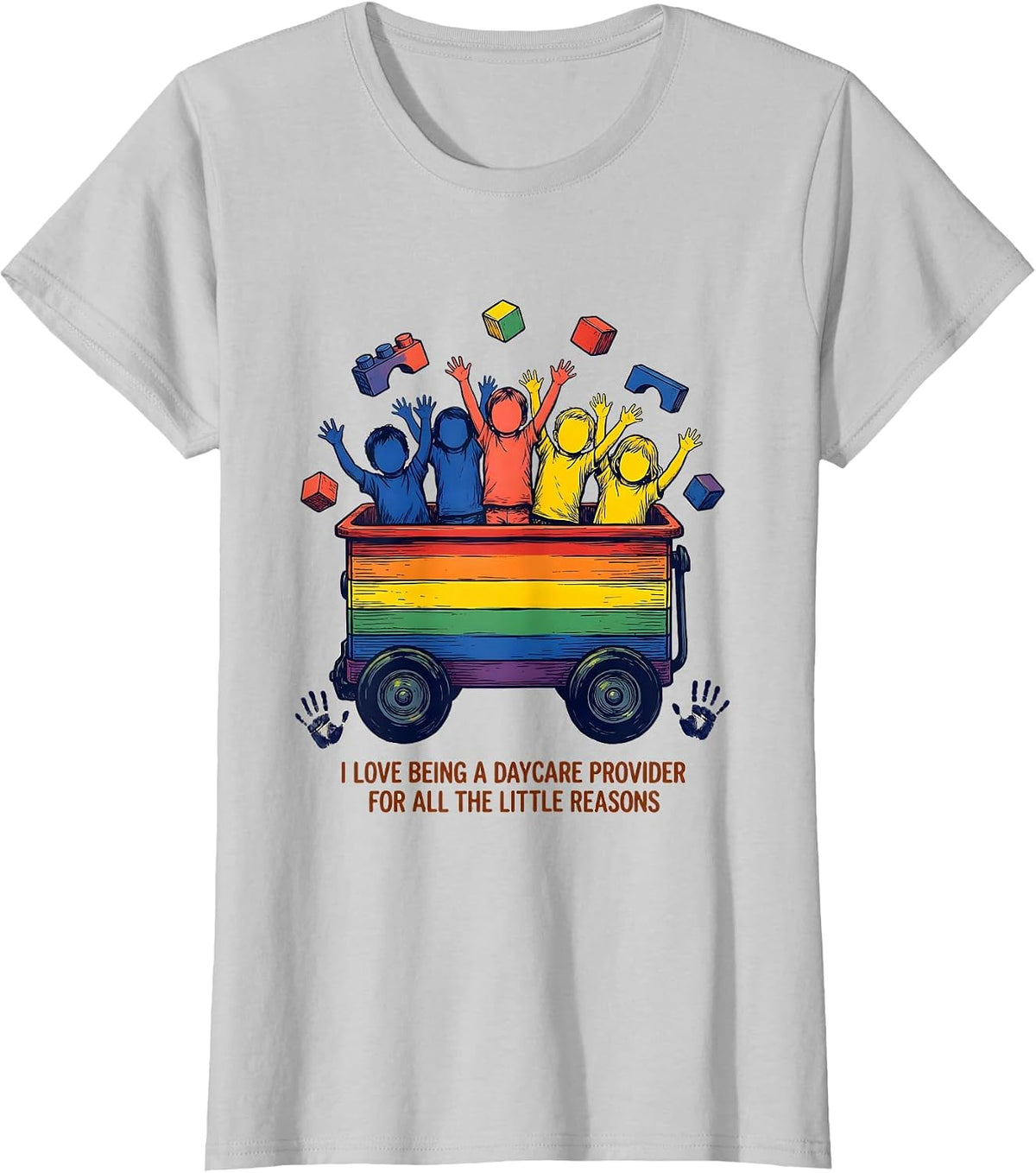 Women's I Love Being A Daycare Provider For All The Little Reasons T-Shirt - Silver Grey
