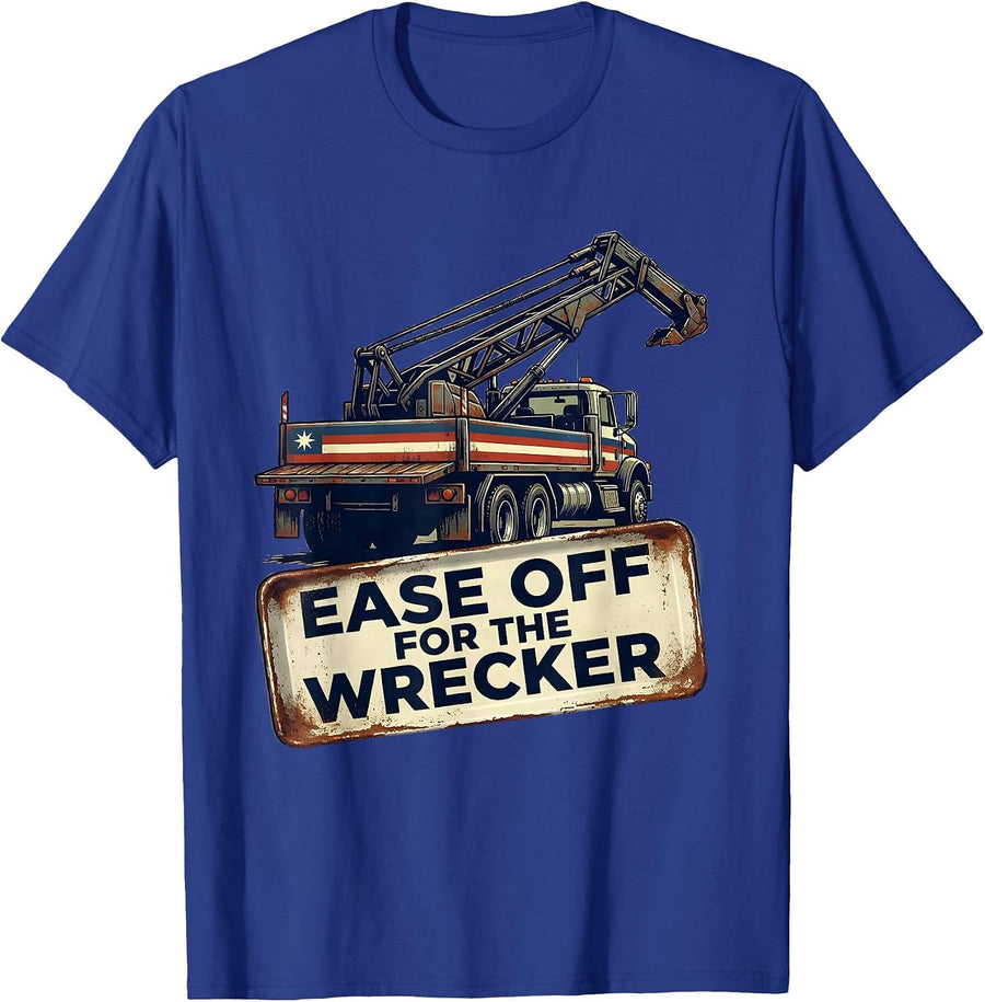Ease Off For The Wrecker Vintage Patriotic Semi Truck Driver T-Shirt - Royal Blue