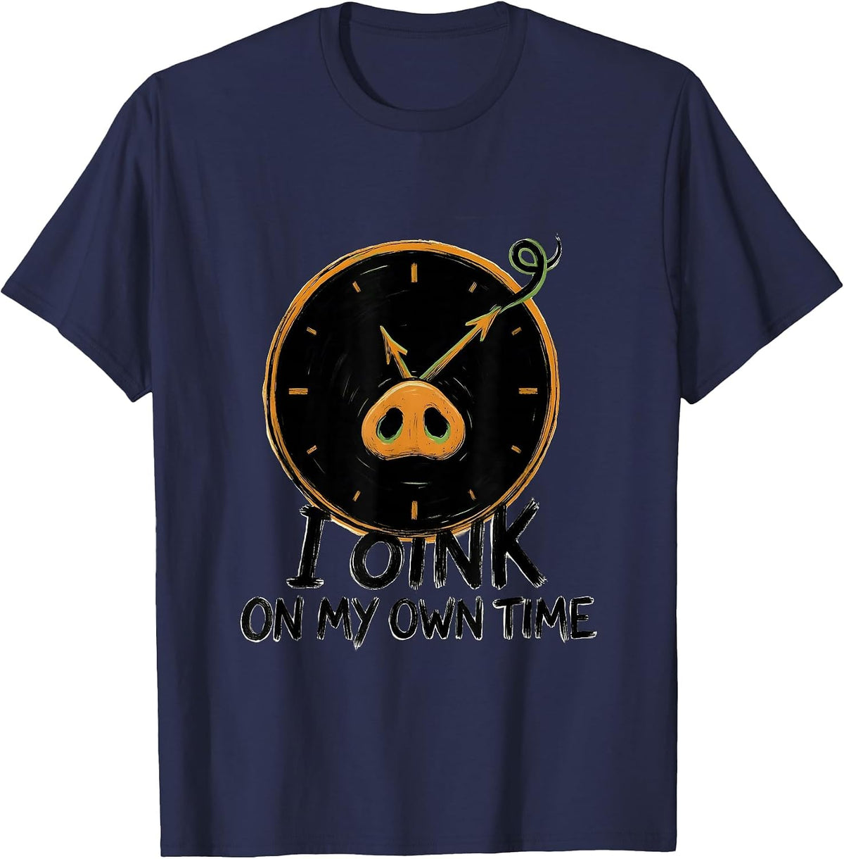 I Oink On My Own Time Funny Pig Lover Halloween Costume T-Shirt - Navy Blue