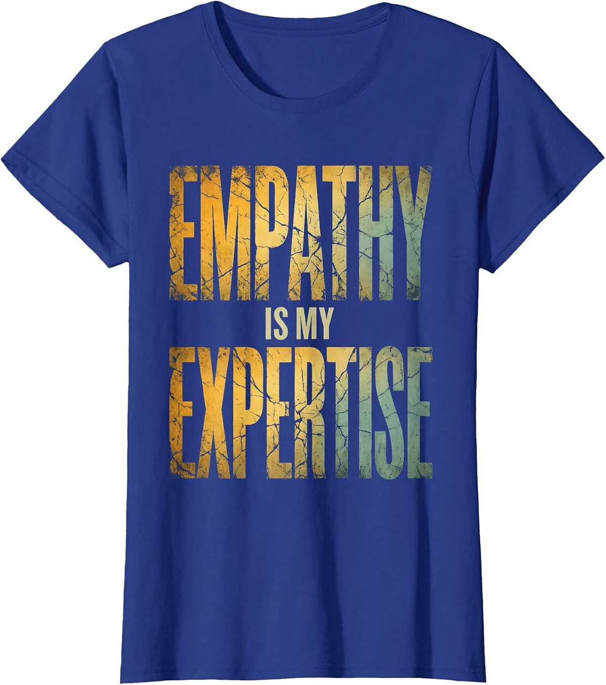 Women's Empathy Is My Expertise Social Worker Design T-Shirt - Royal Blue