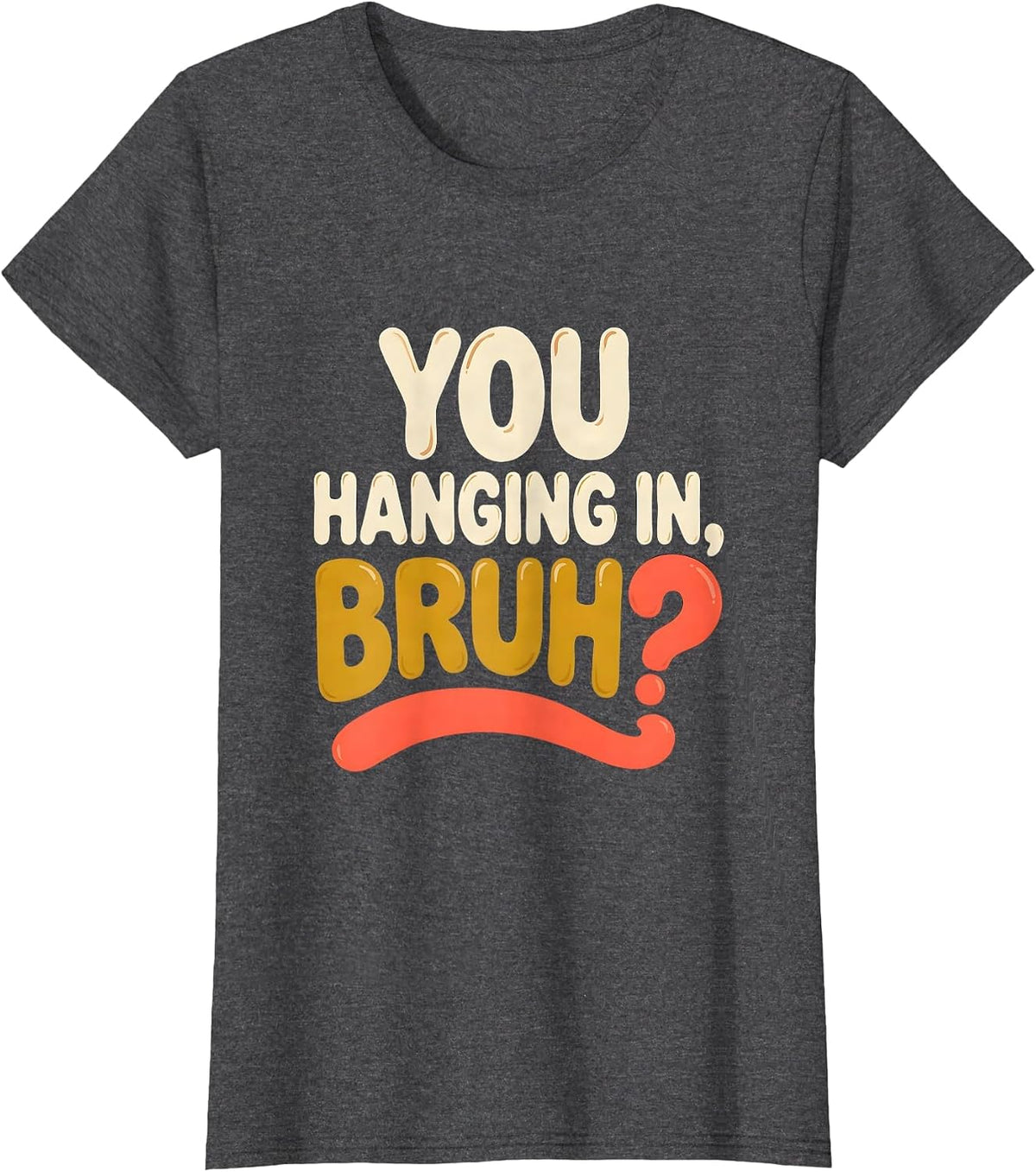 Women's You Hanging In, Bruh? Retro 70s Mental Health Counselor T-Shirt - Dark Heather Grey