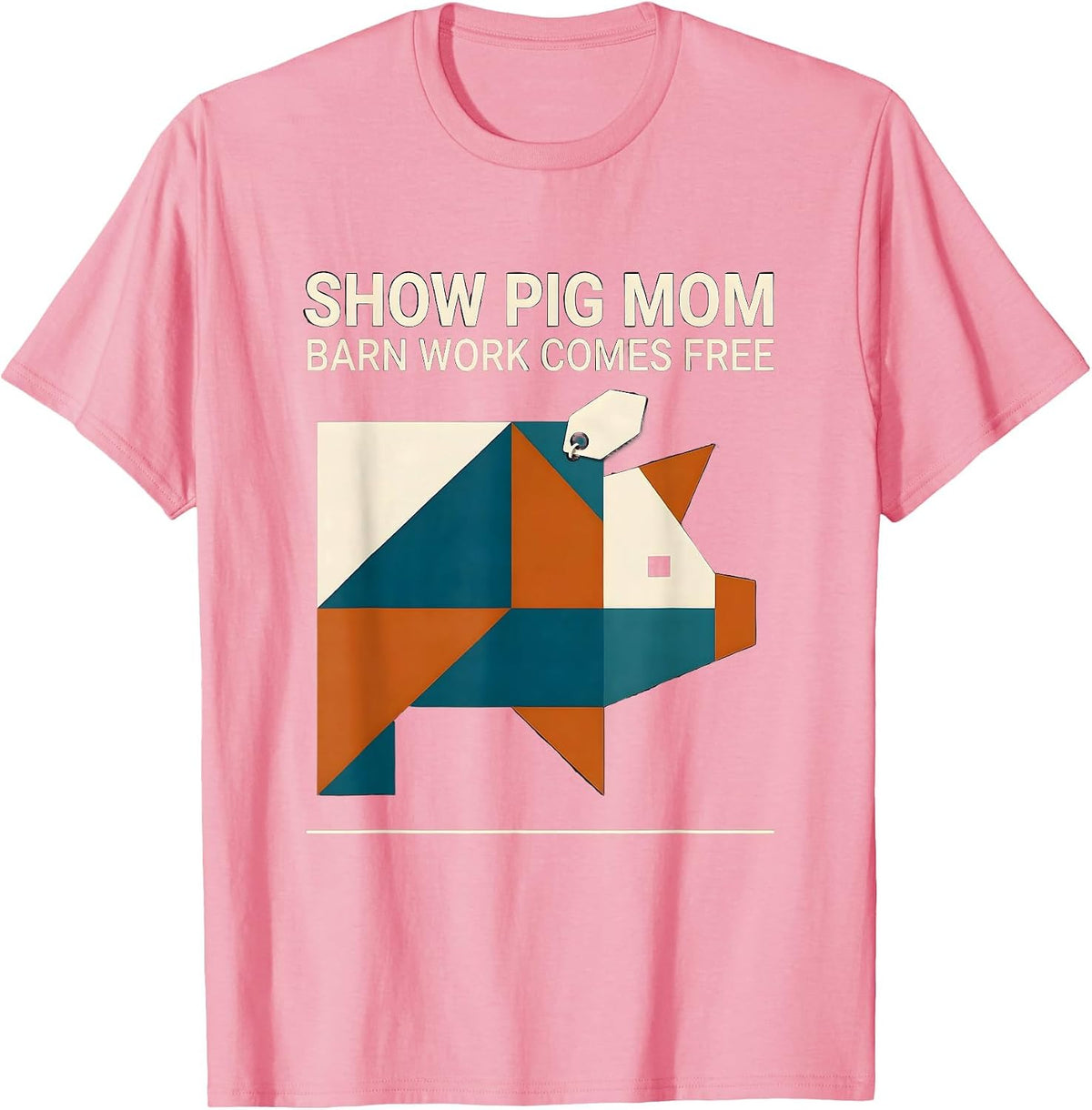 Show Pig Mom Barn Work Comes Free Quilted Patchwork T-Shirt - Pink