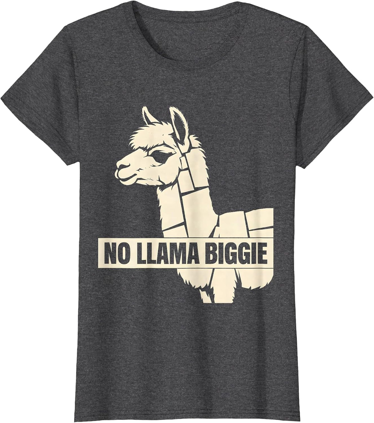 Women's No Llama Biggie Funny Llama Alpaca Lover Humor T-Shirt - Dark Heather Grey