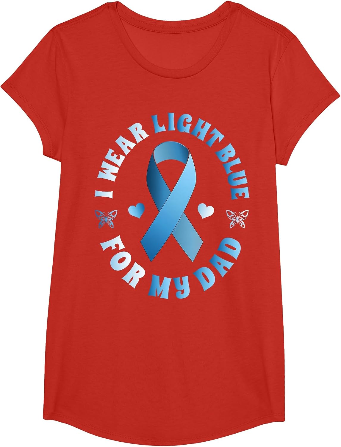 I Wear Light Blue for My Dad Prostate Cancer Ribbon T-Shirt T-Shirt - Girls Red