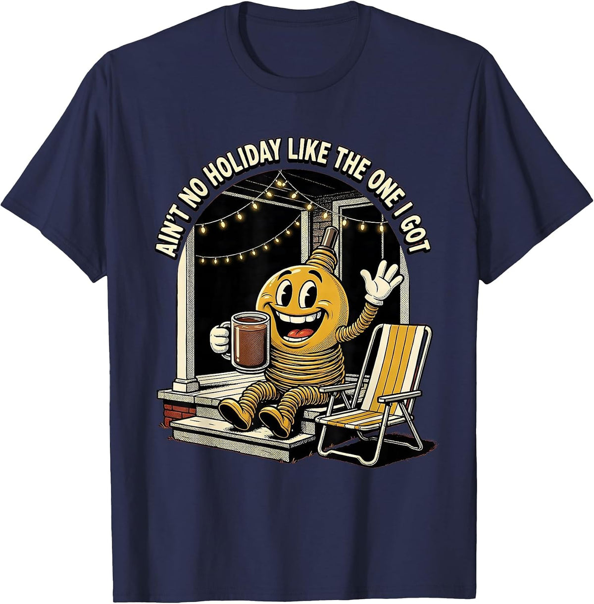 Ain't No Holiday Like The One I Got Funny Family Reunion T-Shirt - Navy Blue