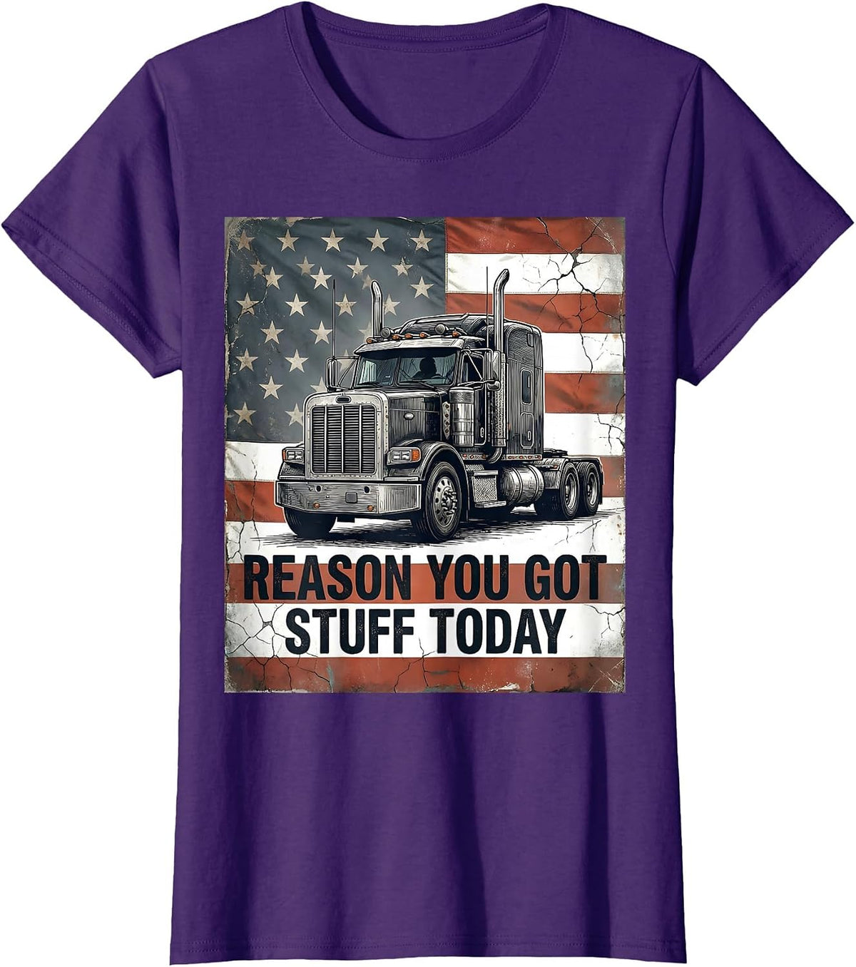 Women's Reason You Got Stuff Today Distressed Semi Truck Driver T-Shirt - Purple