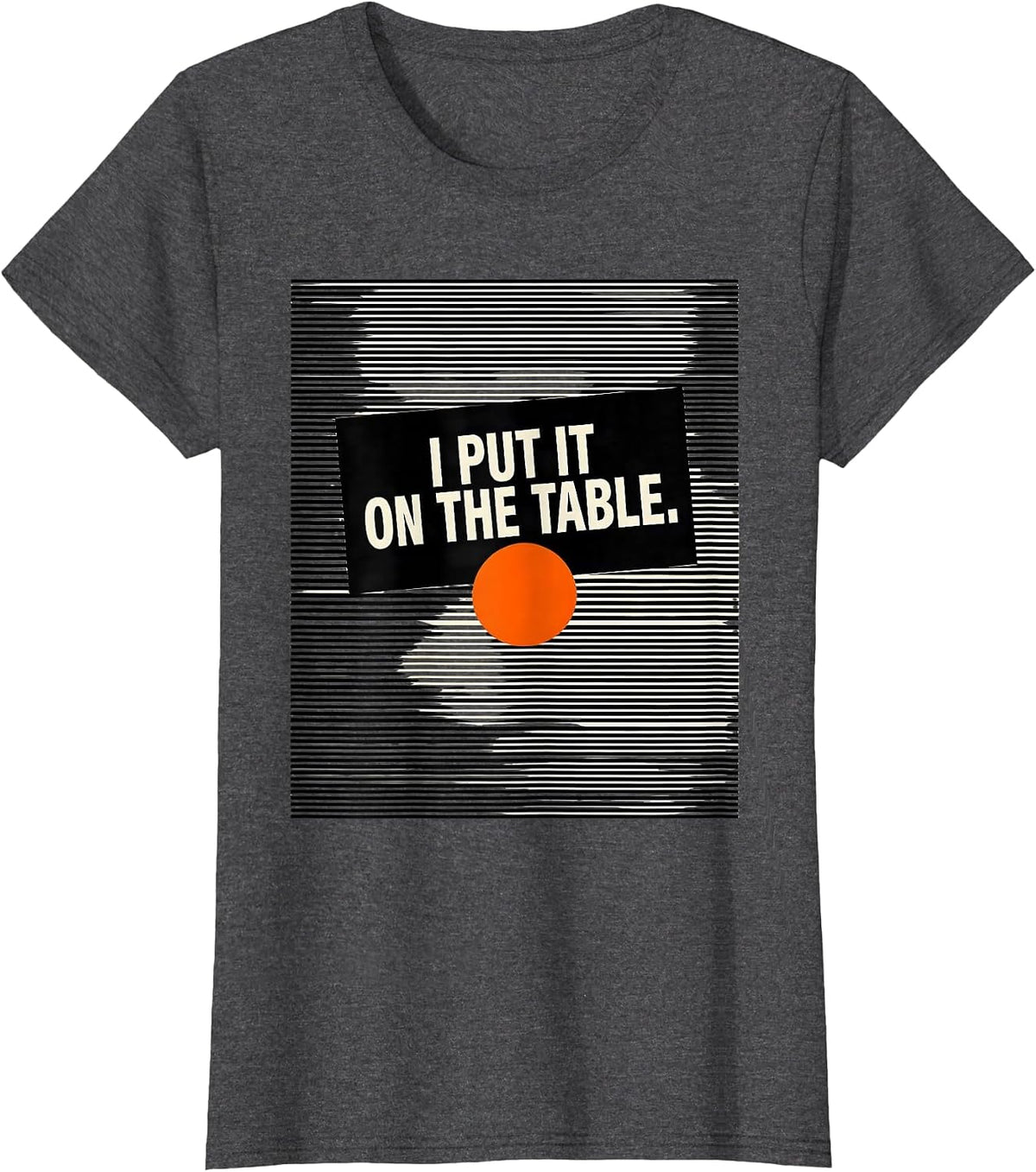 Women's I Put It On The Table Funny Massage Therapist Occupational T-Shirt - Dark Heather Grey