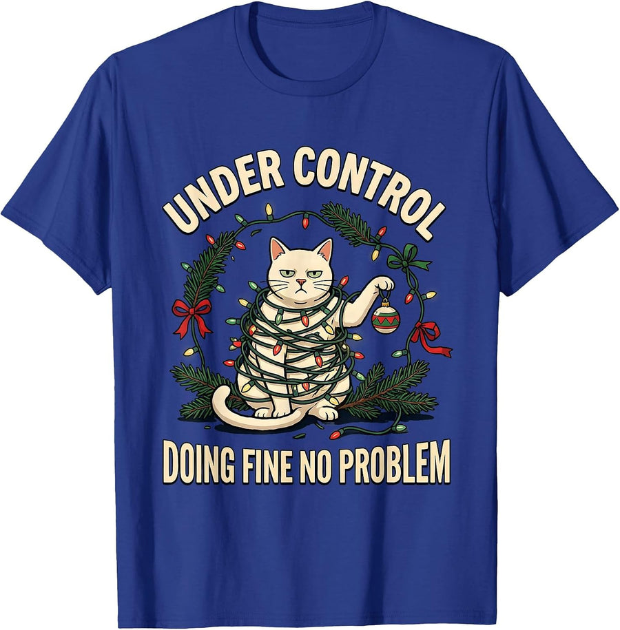 Under Control Doing Fine No Problem Funny Cat Lover T-Shirt - Royal Blue