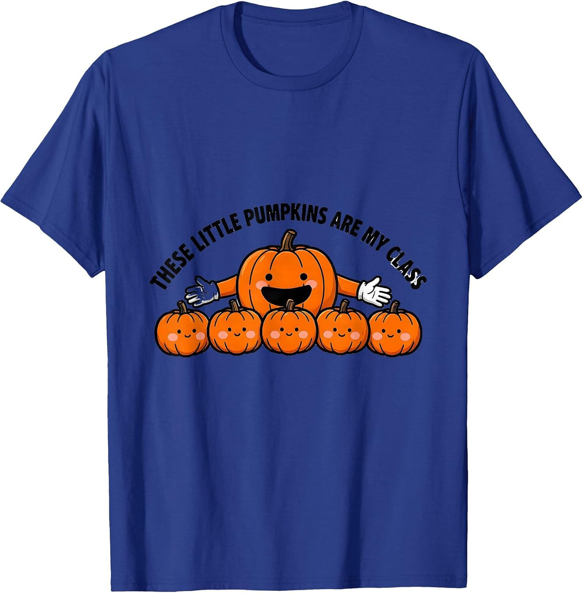 Men's These Little Pumpkins Are My Class Whimsical Teacher Fall T-Shirt - Royal Blue