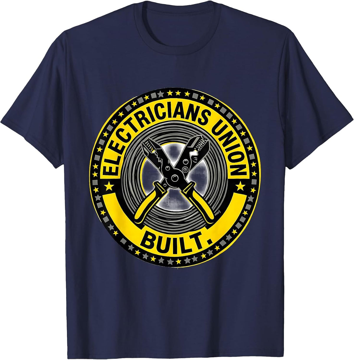 Electricians Union Built Proud Skilled Trades Labor Day T-Shirt - Navy Blue
