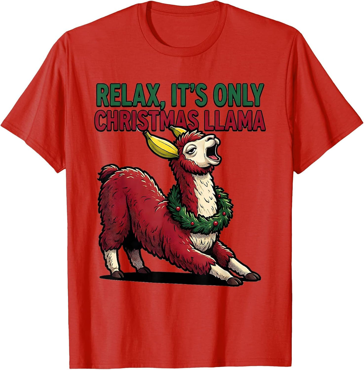 Men's Relax, It's Only Christmas Llama Funny Alpaca Lover Holiday T-Shirt - Red