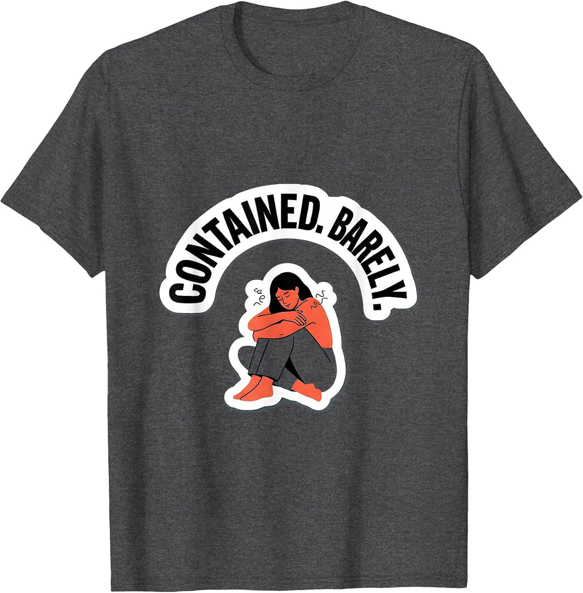Men's Contained Barely Funny Mental Health Counselor Therapist T-Shirt - Dark Heather Grey