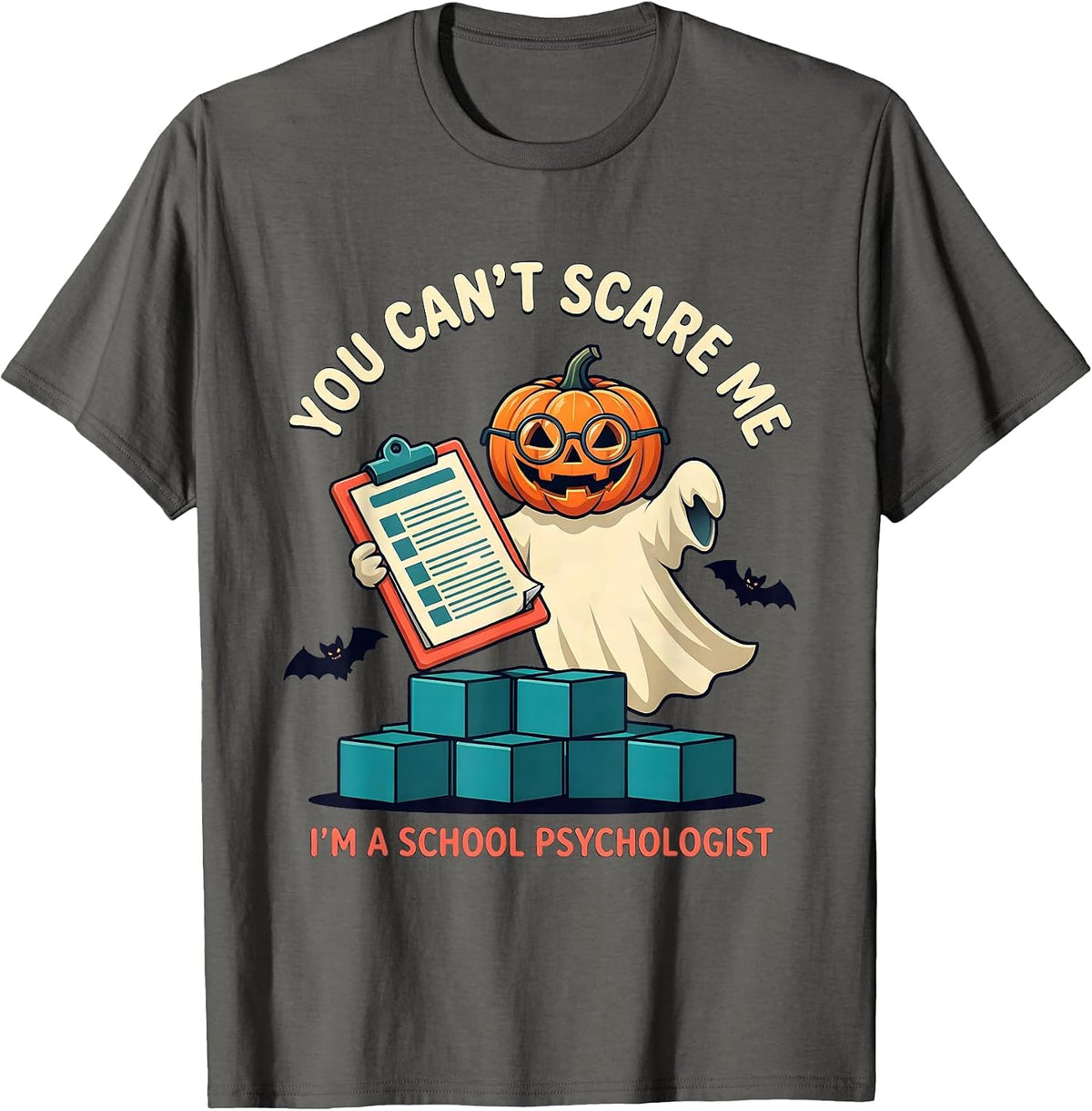 You Can't Scare Me I'm a School Psychologist Halloween T-Shirt - Asphalt Grey