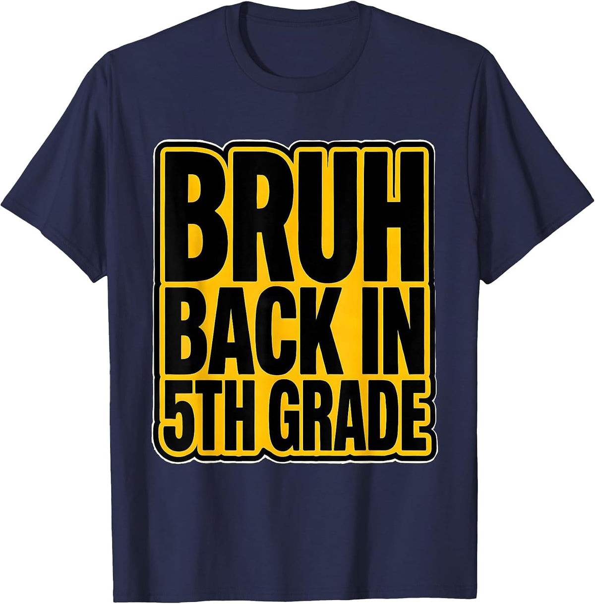 Men's Bruh Back In 5th Grade Funny Back To School Kids First Day T-Shirt - Navy Blue