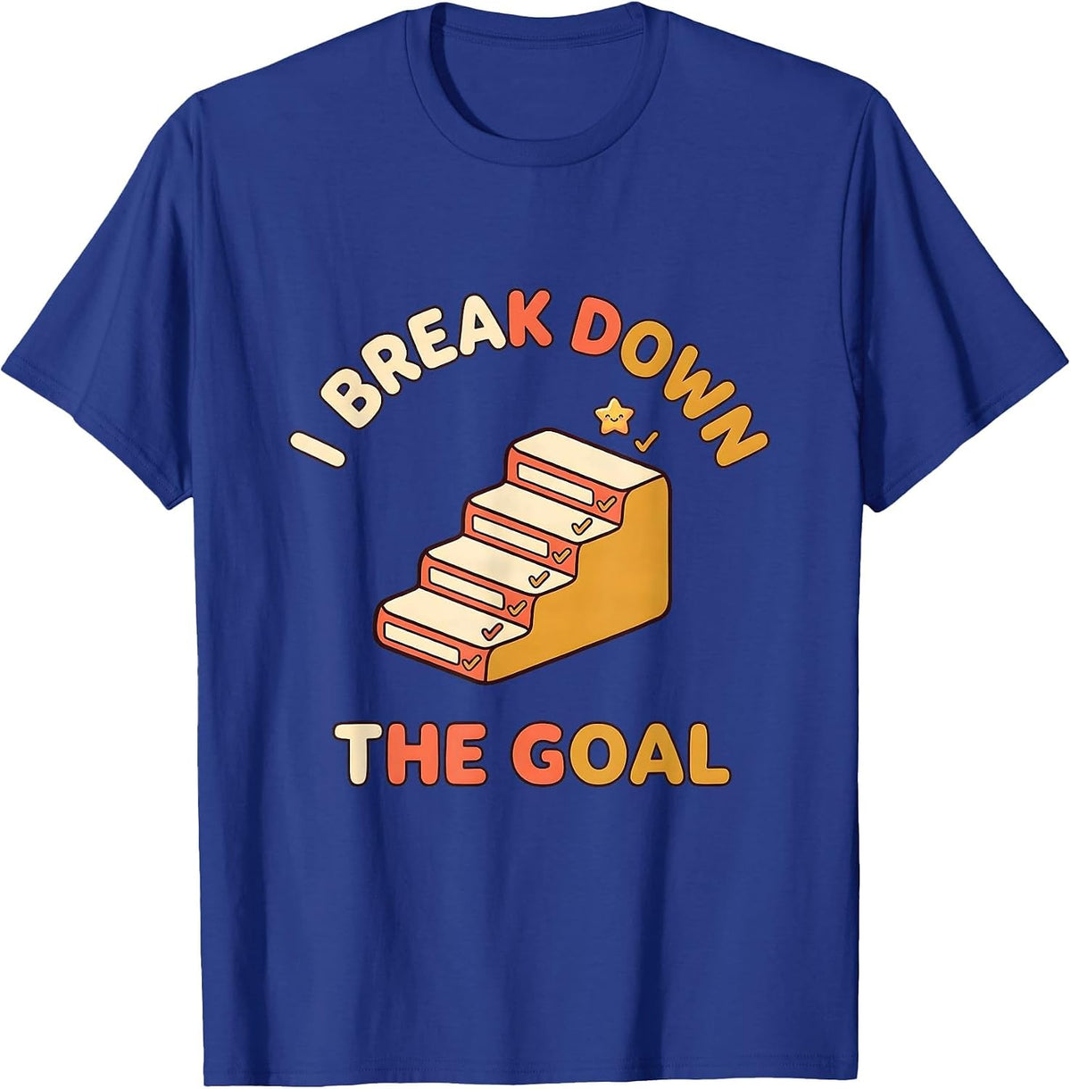 I Break Down The Goal Cute Kawaii Special Education Teacher T-Shirt - Royal Blue