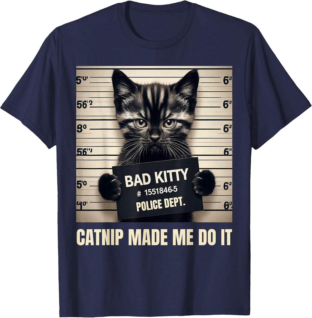 Catnip Made Me Do It Bad Kitty Cat Mugshot T-Shirt - Navy Blue
