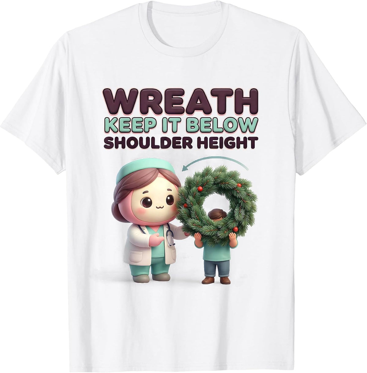 Men's Wreath, Keep It Below Shoulder Height Cute Kawaii Physical T-Shirt - White