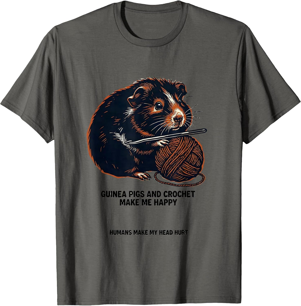 Guinea Pigs And Crochet Make Me Happy Funny Pet Lover T-Shirt - Asphalt Grey