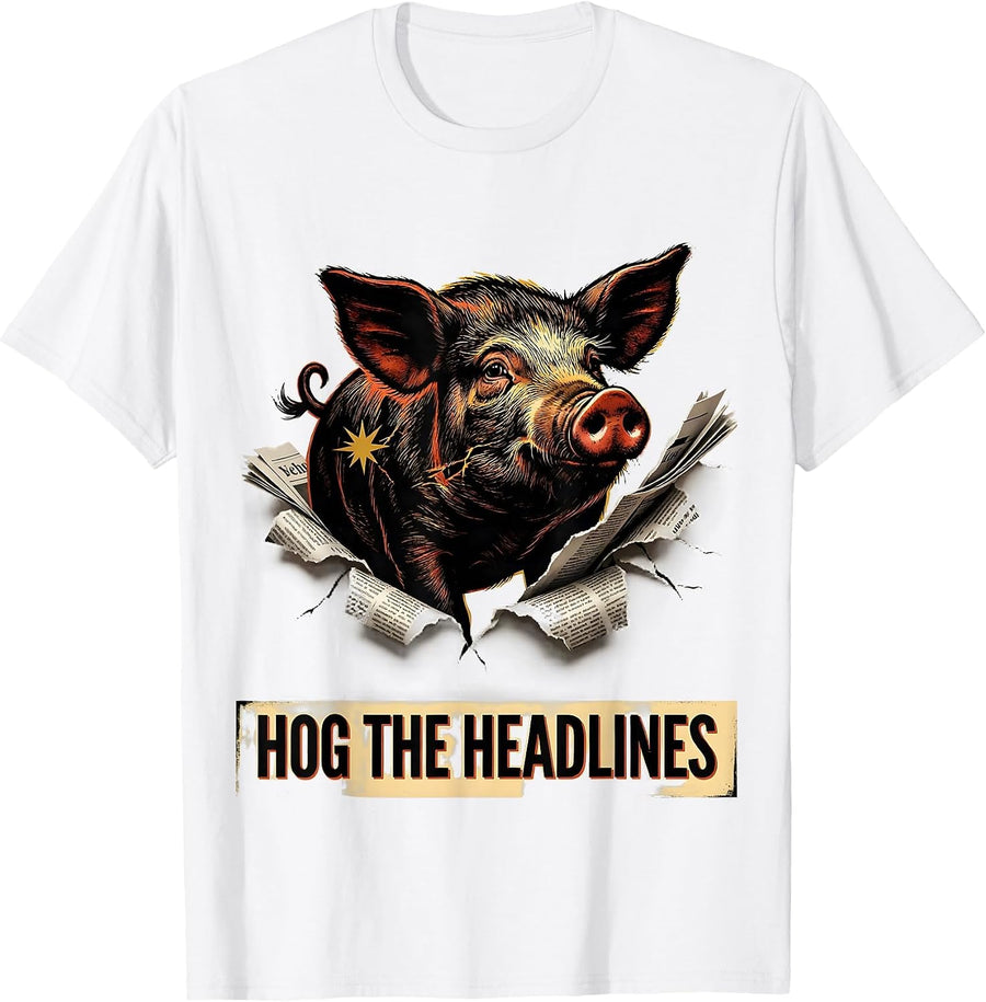 Men's Hog The Headlines Funny Pig Farm Animal Lover Novelty T-Shirt - White