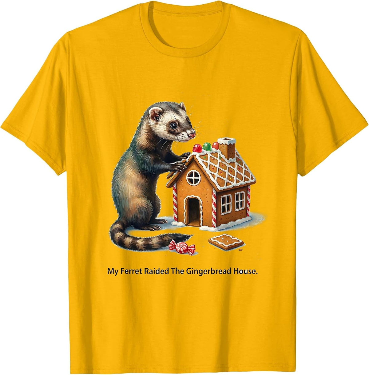 My Ferret Raided The Gingerbread House Funny Ferret Owner T-Shirt - Golden Yellow