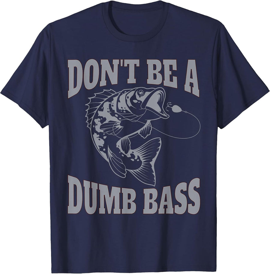 Classic Don't Be A Dumb Bass Funny Fishing Shirt for Men T-Shirt - Navy Blue