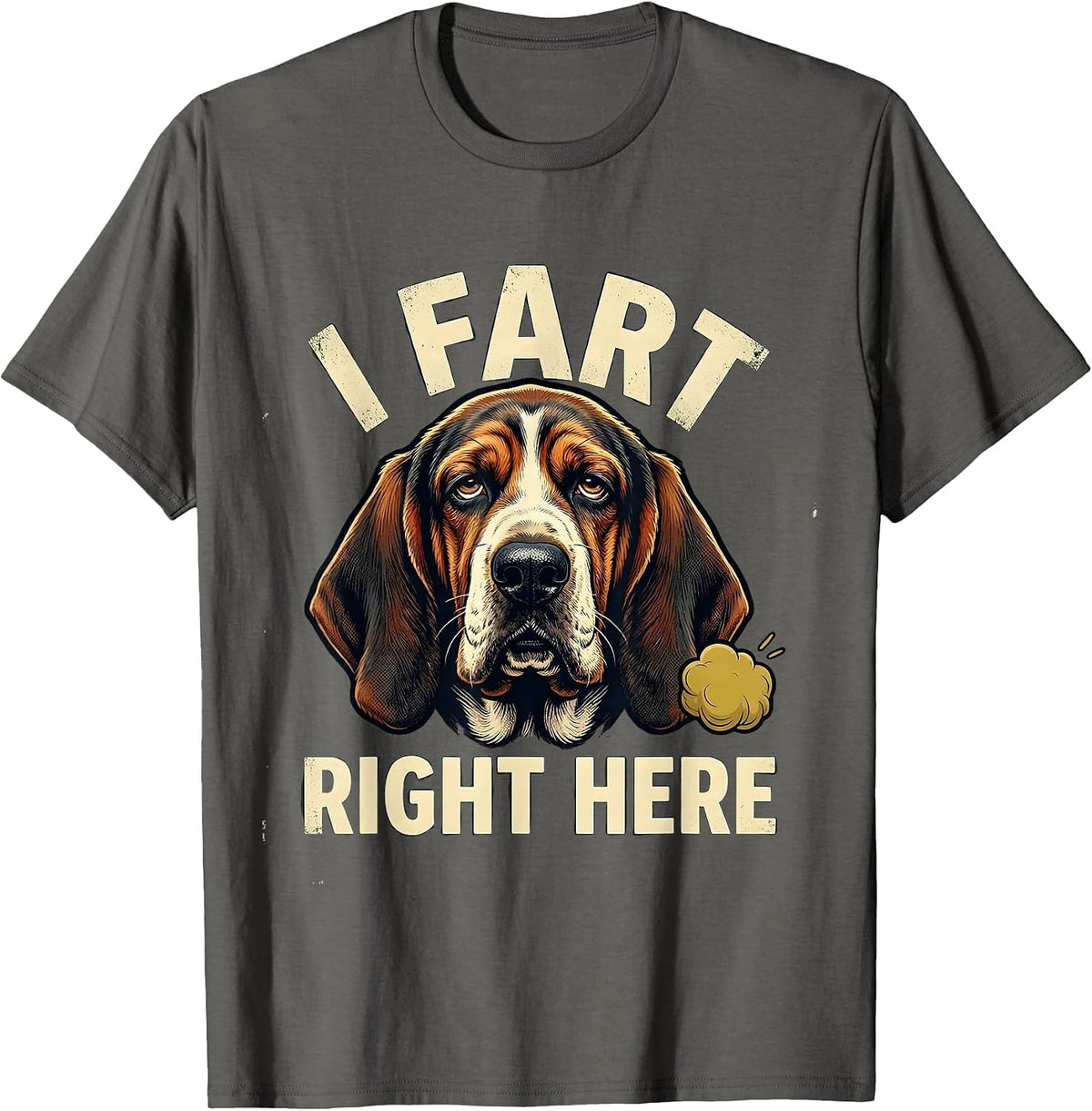 I Fart Right Here Funny Basset Hound Fart Meme Dad Humor T-Shirt - Asphalt Grey