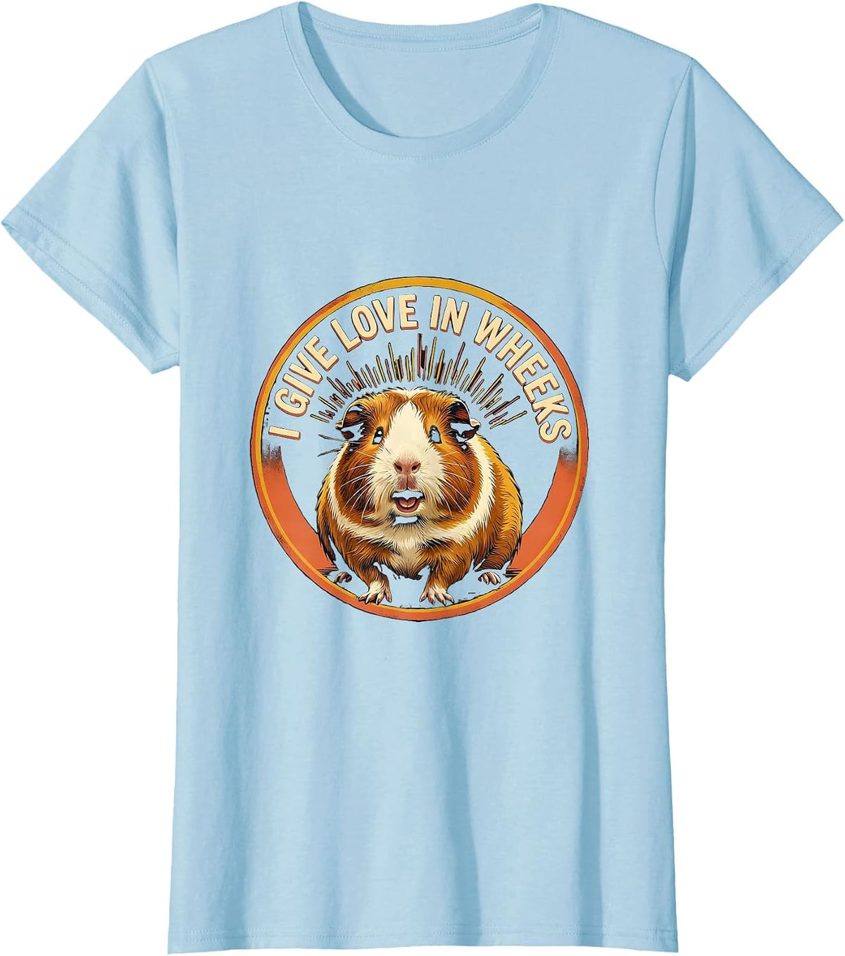 Women's I Give Love In Wheeks Cute Guinea Pig Lover Animal Humor T-Shirt - Baby Blue