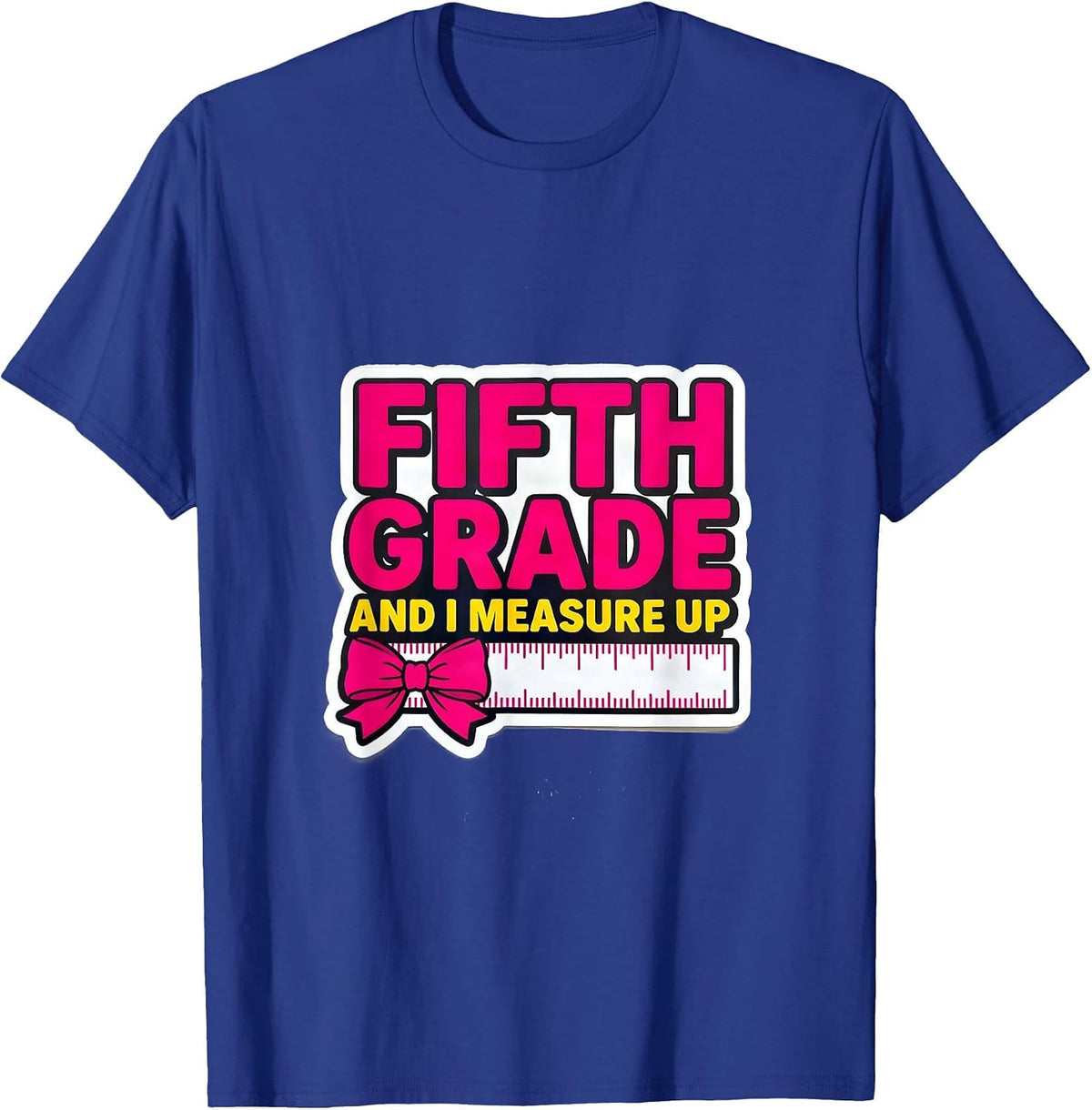 Fifth Grade And I Measure Up Coquette Bow Back to School T-Shirt - Royal Blue