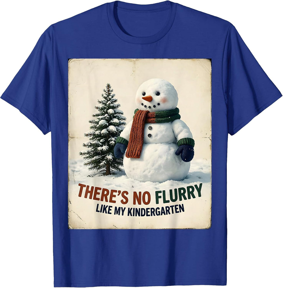 There's No Flurry Like My Kindergarten Vintage Teacher T-Shirt - Royal Blue