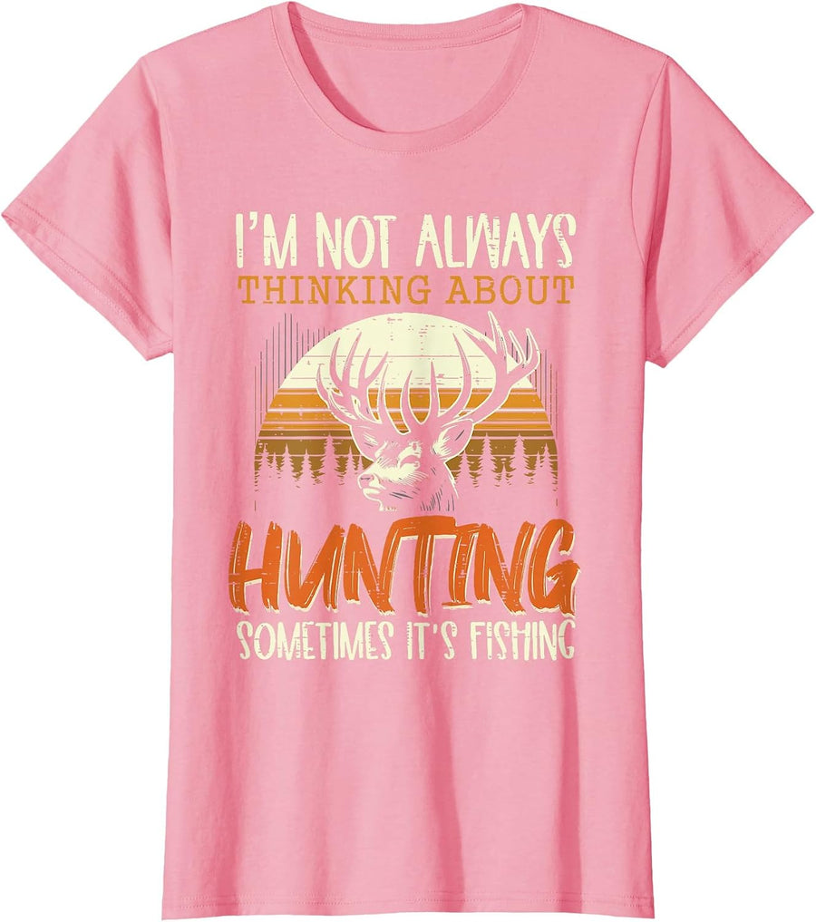 Not Always Thinking Hunting Fishing Funny Men Women Kids T-Shirt, Women, Pink, 3X-Large - As Pictured