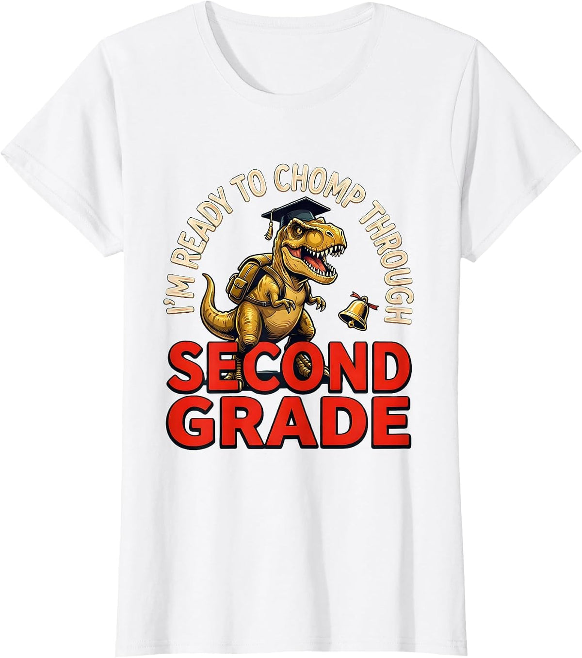I'm Ready To Chomp Through Second Grade Funny Dinosaur T-Shirt - White