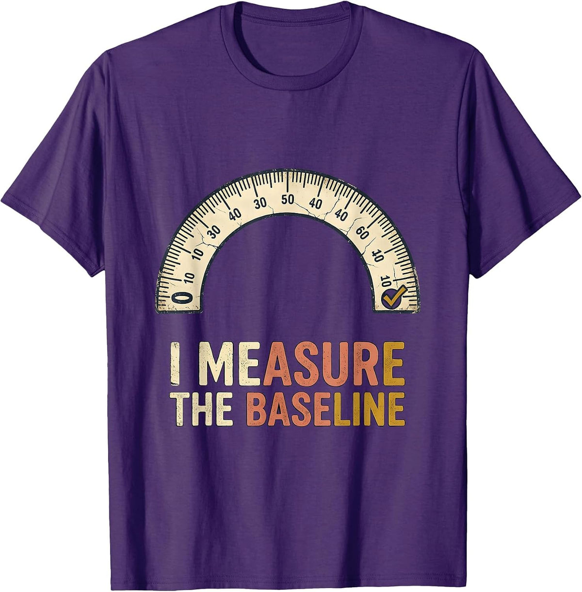 Men's I Measure The Baseline Distressed Special Education Teacher T-Shirt - Purple