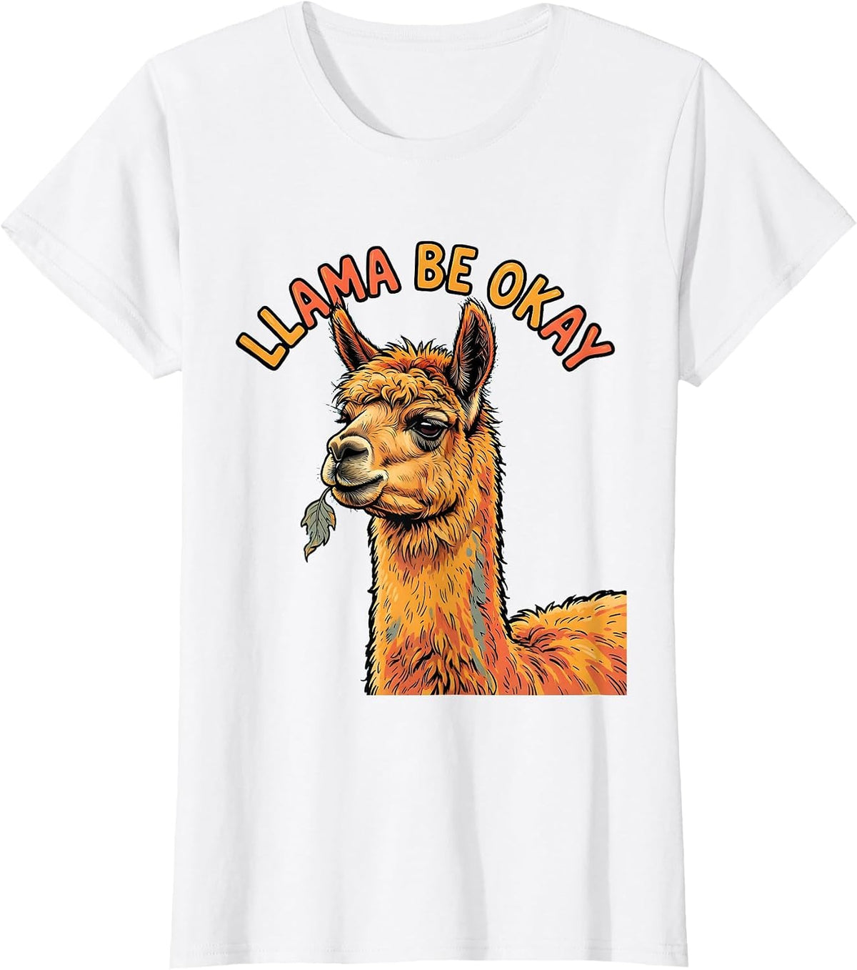Llama Be Okay Funny Alpaca Humor Llama Lover Gift T-Shirt - White