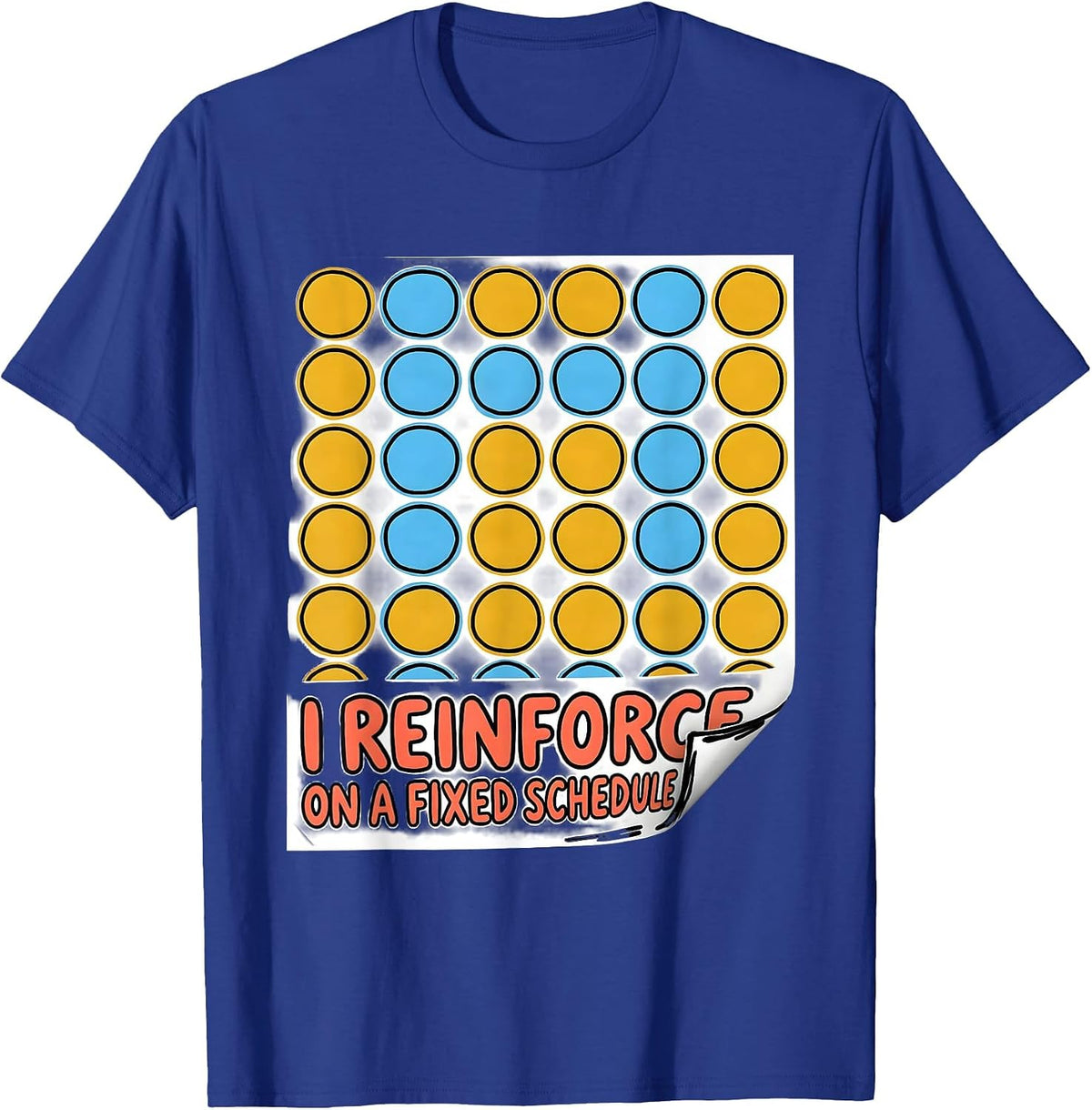 I Reinforce On A Fixed Schedule Special Education Teacher T-Shirt - Royal Blue