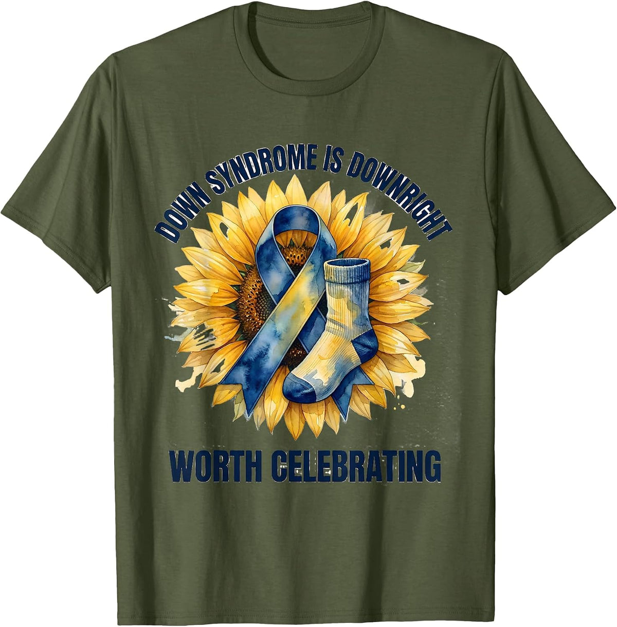 Down Syndrome Is Downright Worth Celebrating Awareness T-Shirt - Olive Green