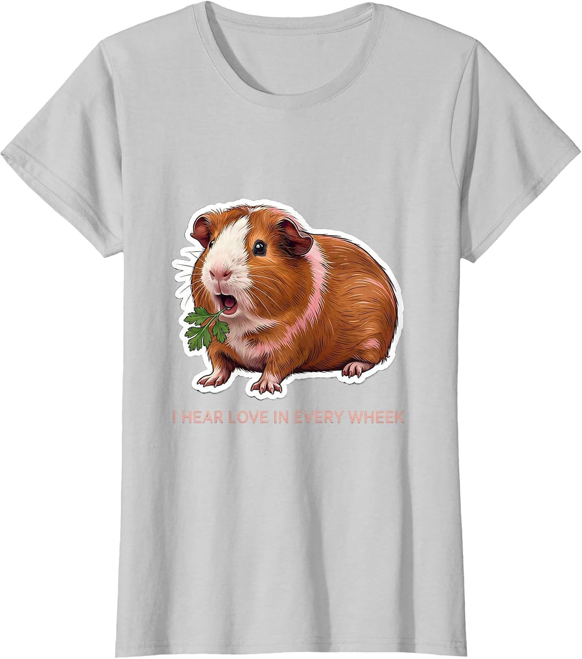 I Hear Love In Every Wheek Funny Guinea Pig Lover Cavy Owner T-Shirt - Silver Grey