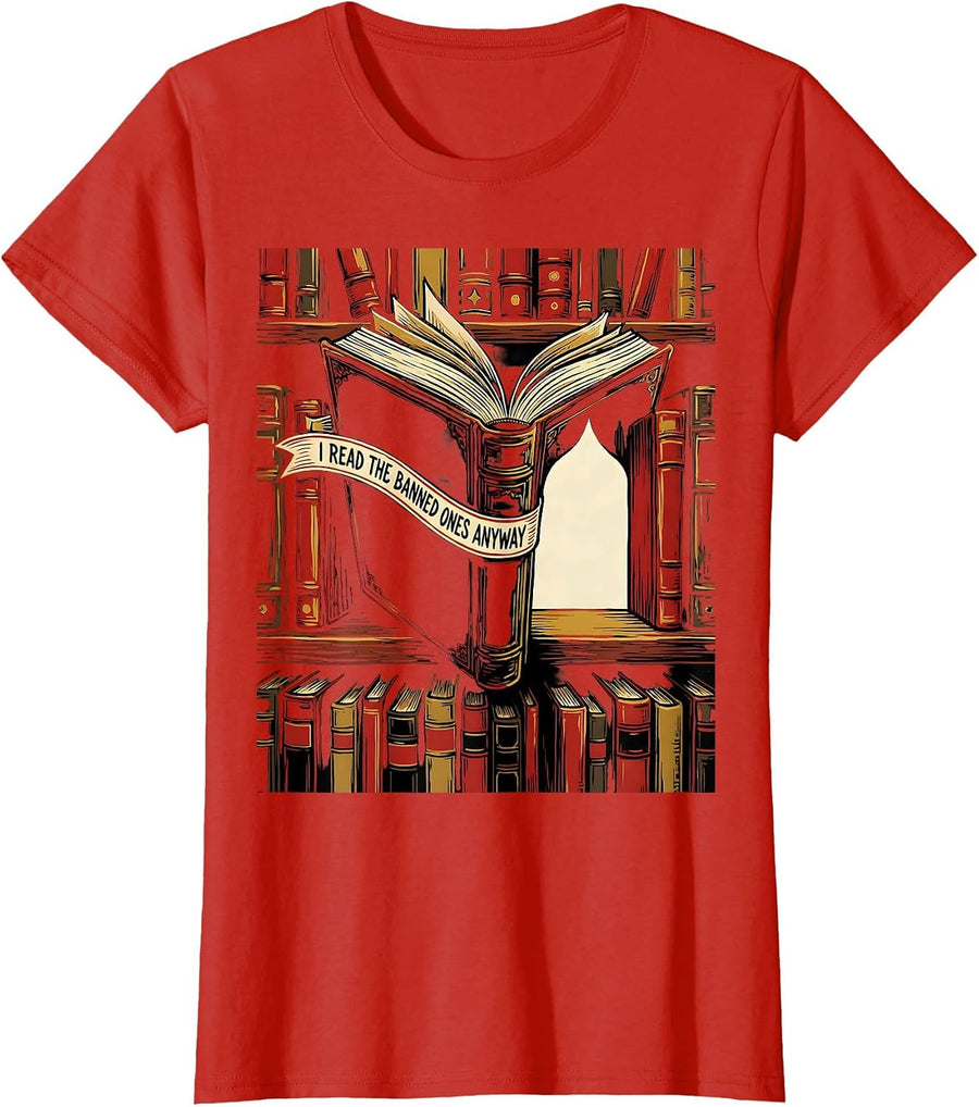 Women's I Read The Banned Ones Anyway Literacy Justice Book Lover T-Shirt - Red