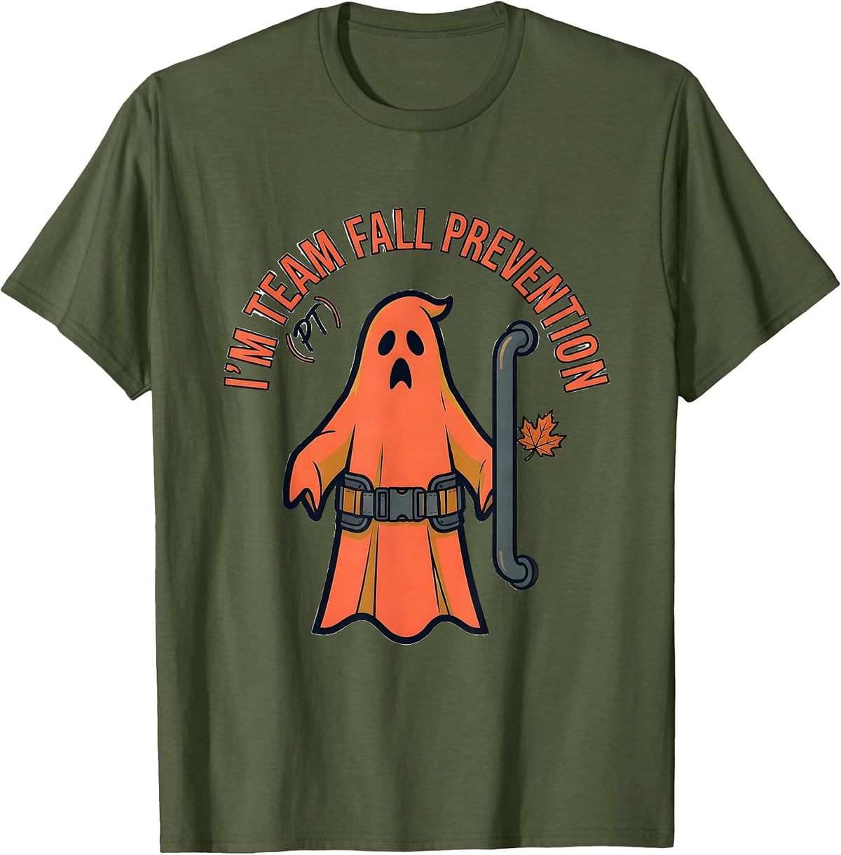 I’m Team Fall Prevention PT Funny Ghost Halloween Physical T-Shirt - Olive Green