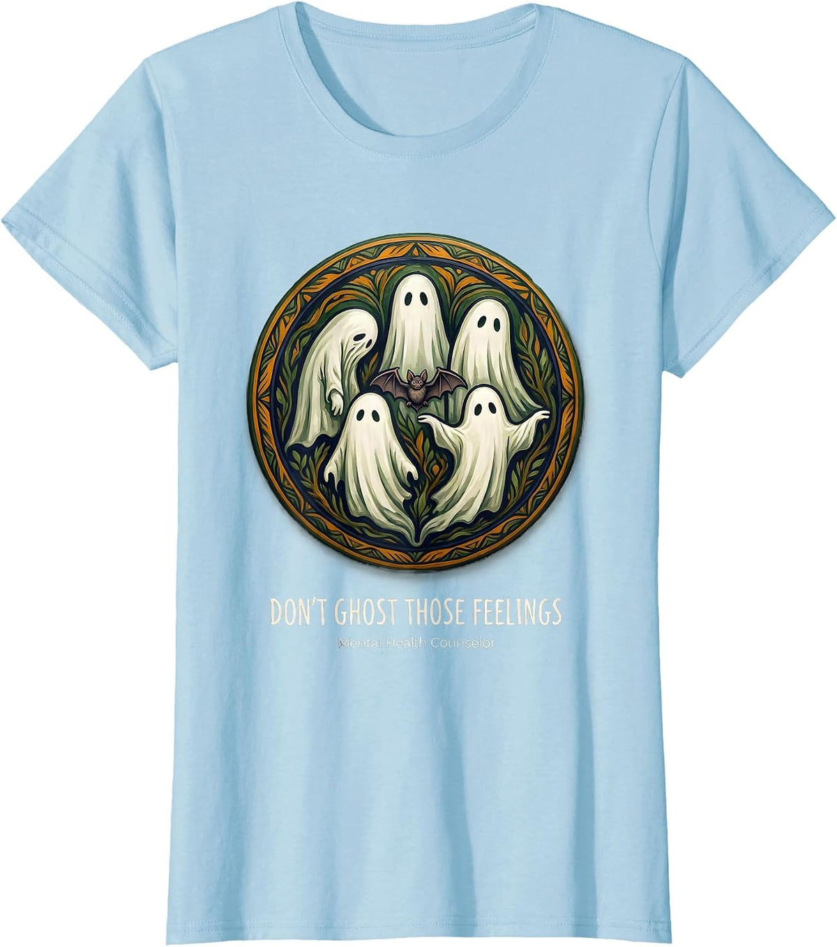 Women's Don't Ghost Those Feelings Mental Health Counselor T-Shirt - Baby Blue