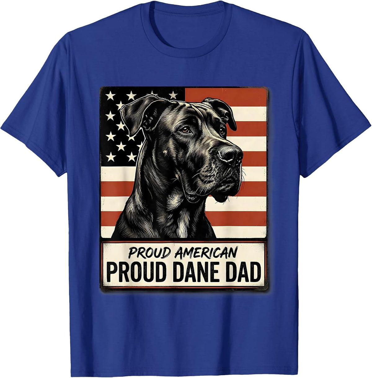 Proud American, Proud Dane Dad Patriotic Great Dane Flag 4th T-Shirt - Royal Blue