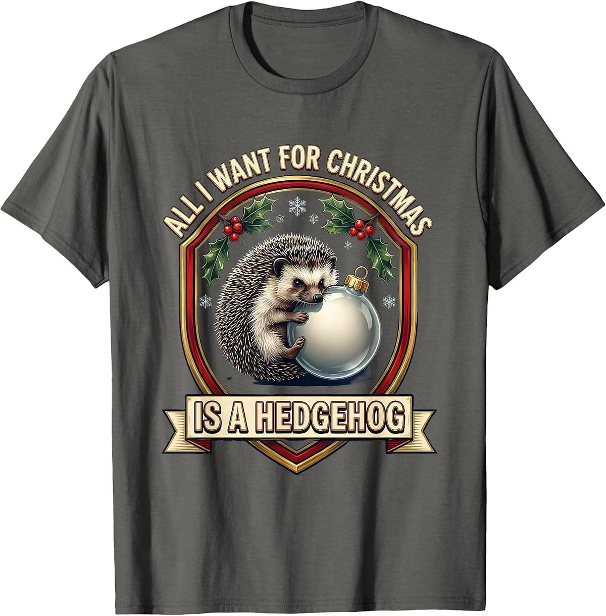 All I Want For Christmas Is A Hedgehog Ugly Sweater Party T-Shirt - Asphalt Grey