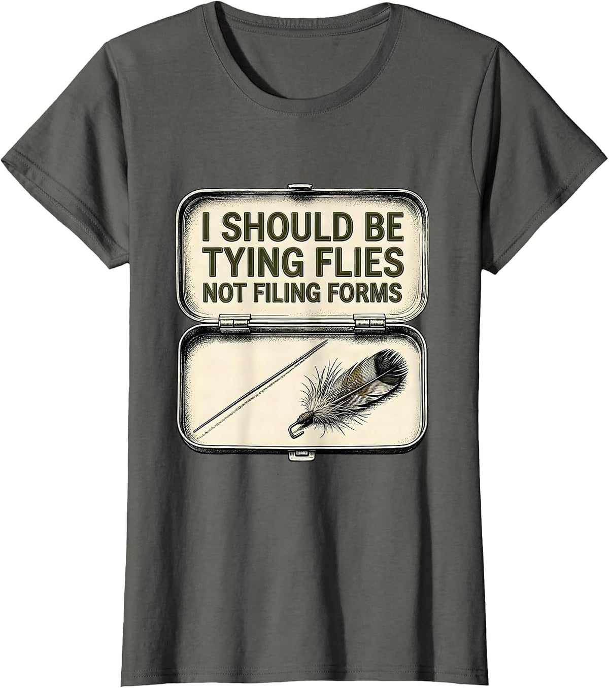 Women's I Should Be Tying Flies, Not Filing Forms Funny Fishing T-Shirt - Asphalt Grey