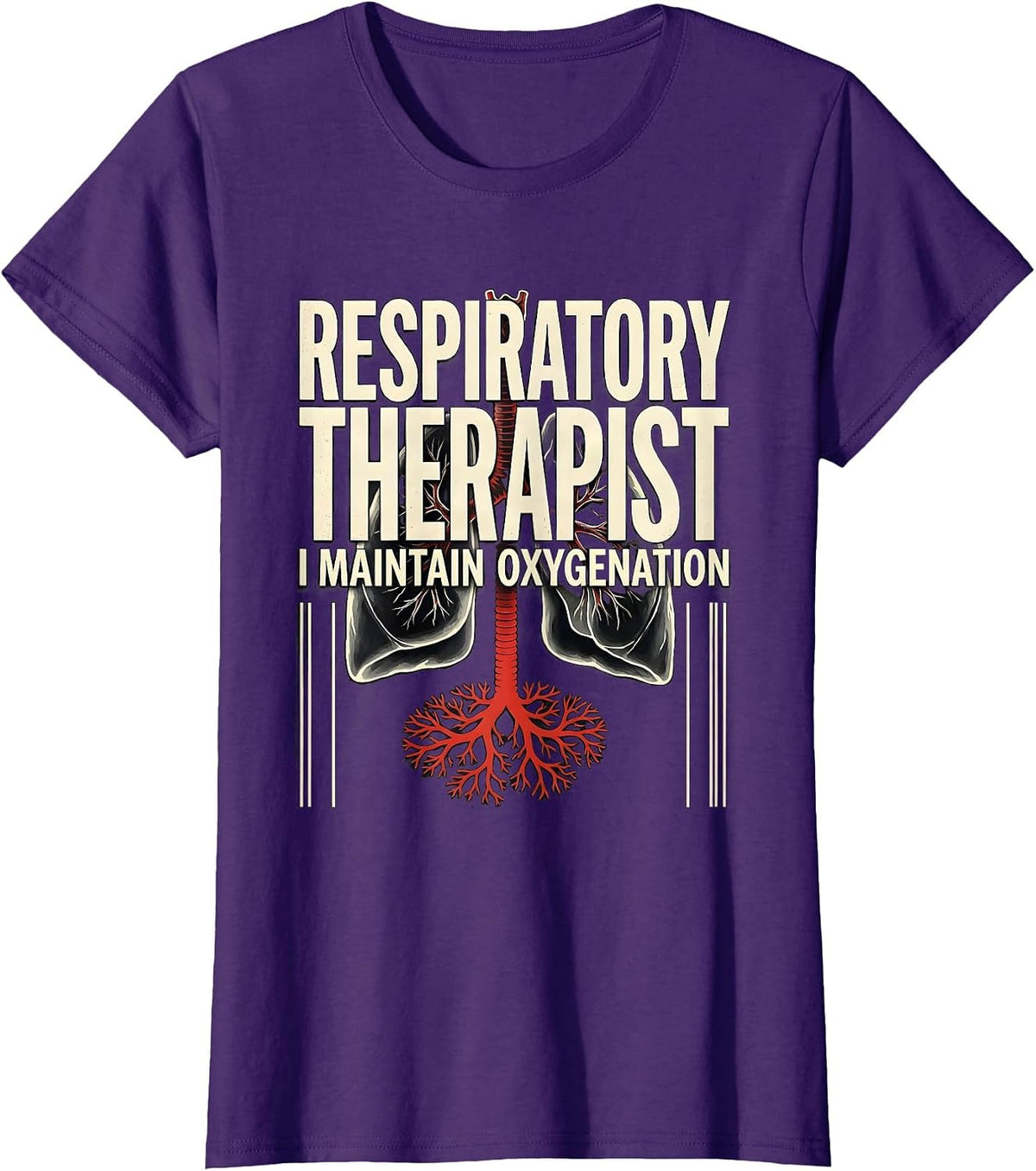 Women's Respiratory Therapist. I Maintain Oxygenation Occupational T-Shirt - Purple