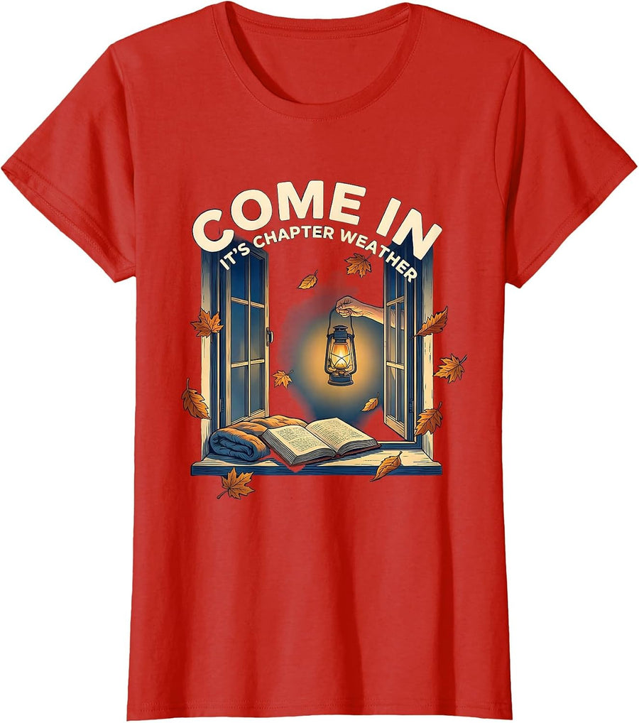 Women's Come In, It's Chapter Weather Cozy Fall Book Lover Autumn T-Shirt - Red