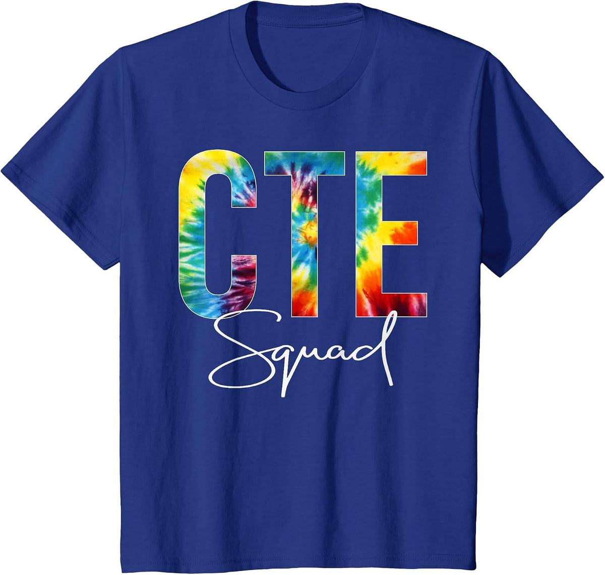 CTE Squad Tie Dye Appreciation Day Hello Back to School T-Shirt - Royal Blue