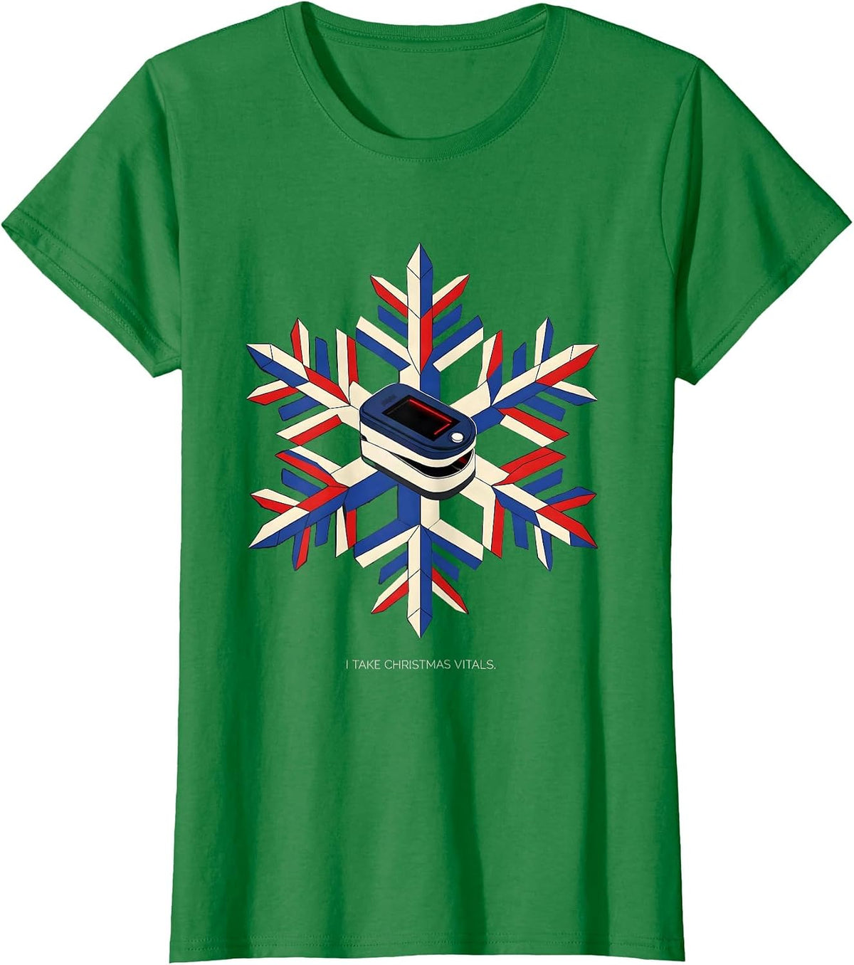 Women's I Take Christmas Vitals Funny Nurse Christmas ICU ER CVICU T-Shirt - Kelly Green